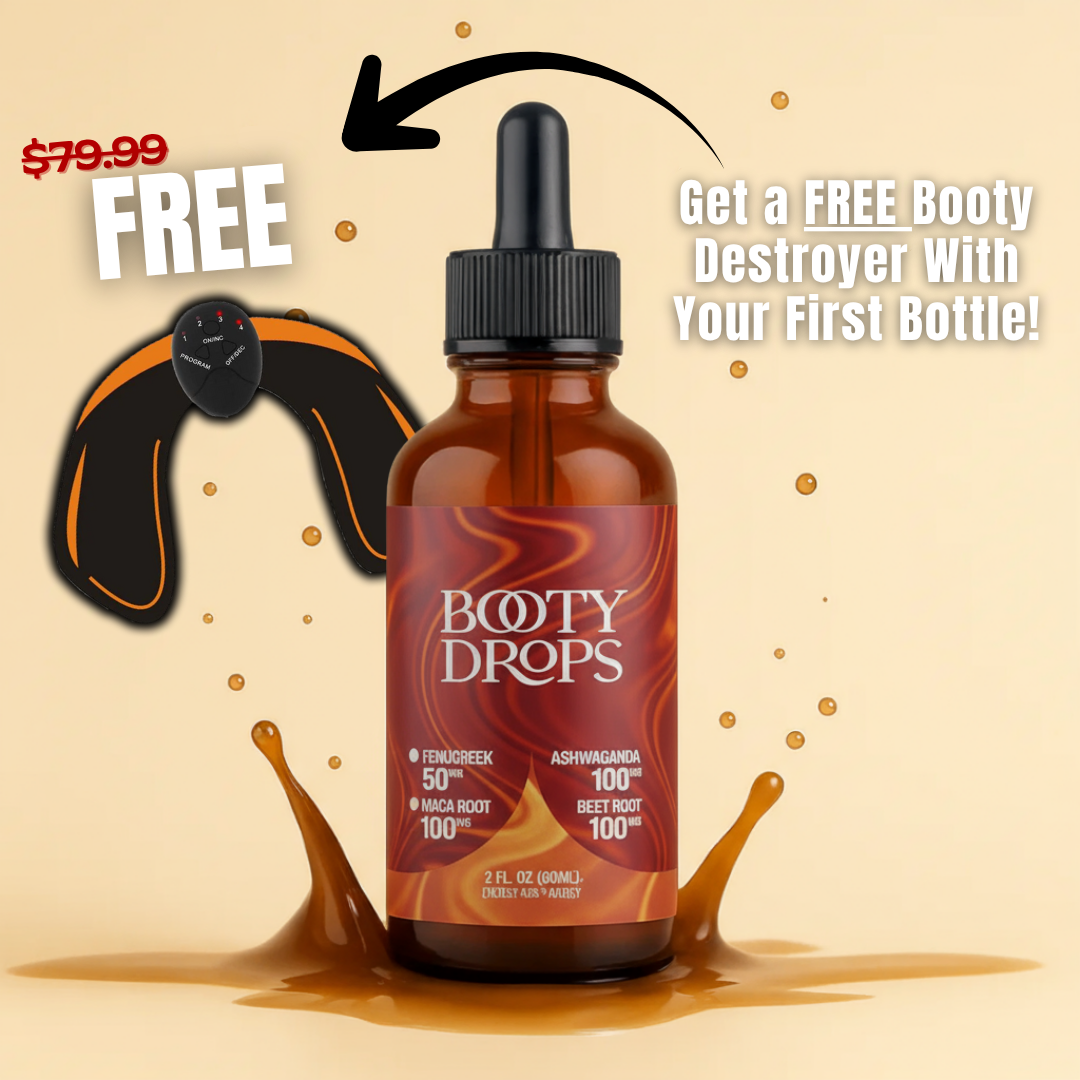 Booty Drops + FREE Booty Destroyer